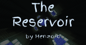 Descarca The Reservoir pentru Minecraft 1.12.2